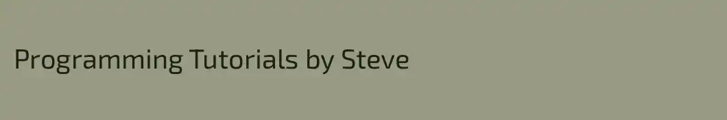 Programming Tutorials by Steve